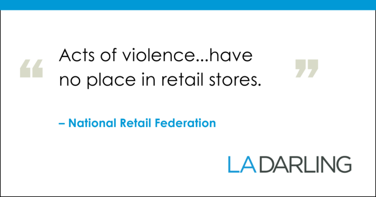 Acts of violence have no place in retail stores.
